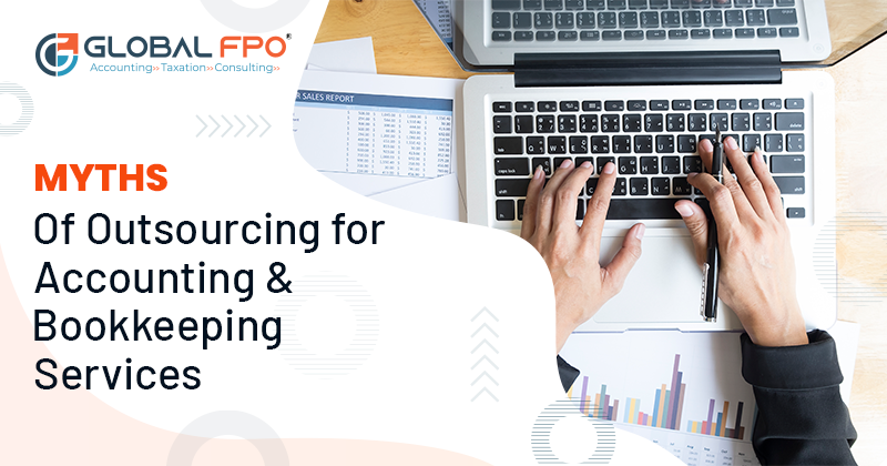 7 Myths About Outsourced Accounting And Bookkeeping Services